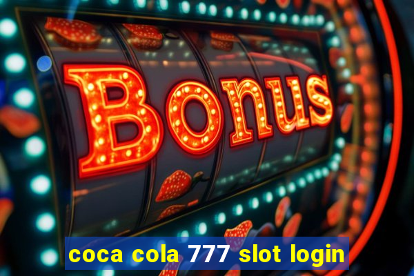 coca cola 777 slot login